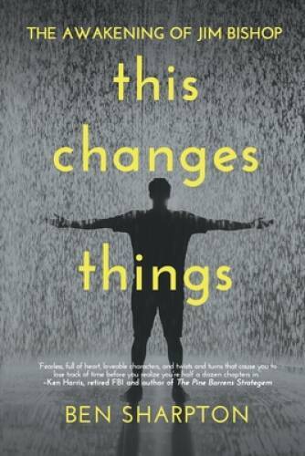 The Awakening of Jim Bishop: This Changes Things – Paperback – GOOD
