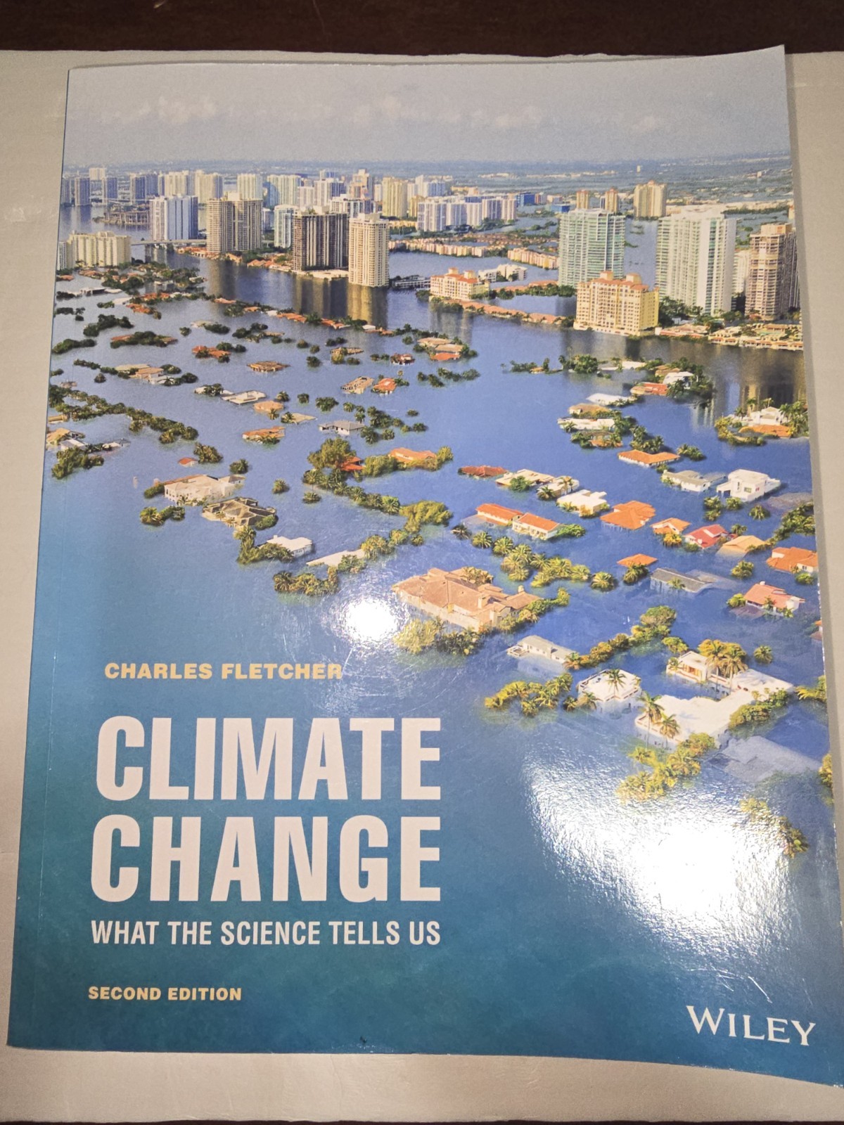 CLIMATE CHANGE: WHAT THE SCIENCE TELLS US, SECOND EDITION By Charles Fletcher VG