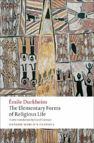 The Elementary Forms of Religious Life – Paperback By Durkheim, Emile – GOOD