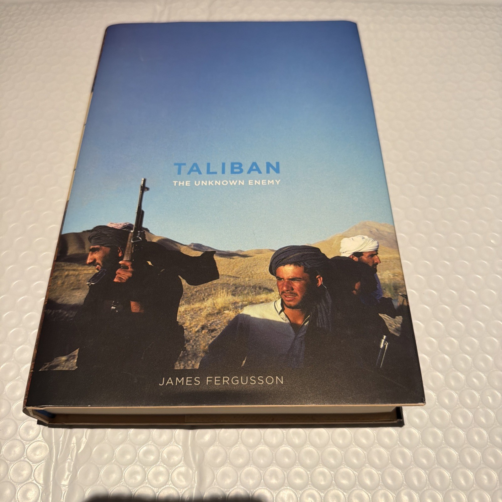 Taliban: The Unknown Enemy – James Fergusson, hardcover