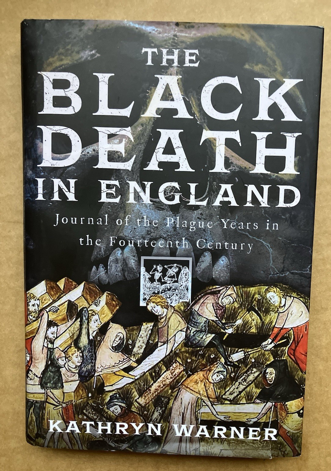 Black Death in England : Journal of the Plague Years by Kathryn Warner Like New