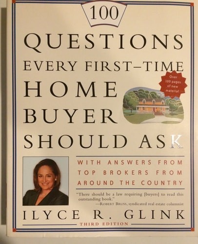 100 Questions Every First-Time Home Buyer Should Ask: With Answers from Top Brok