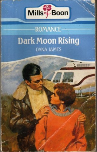 Dark Moon Rising By Dana James. 9780263764451