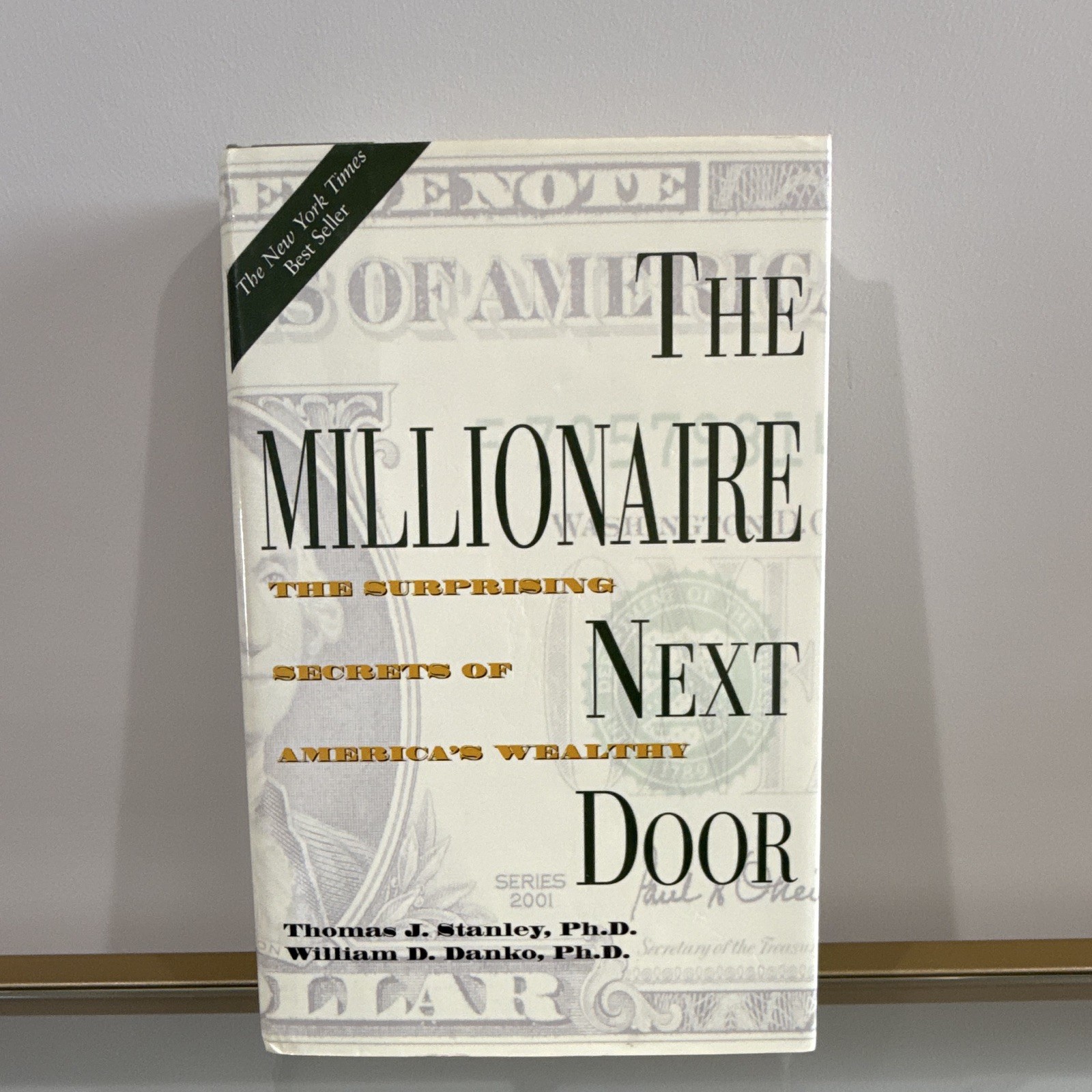 The Millionaire Next Door by Thomas J. Stanley & William D. Danko, Hardcover