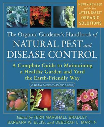 The Organic Gardener’s Handbook of Natural Pest and Disease Control: – VERY GOOD