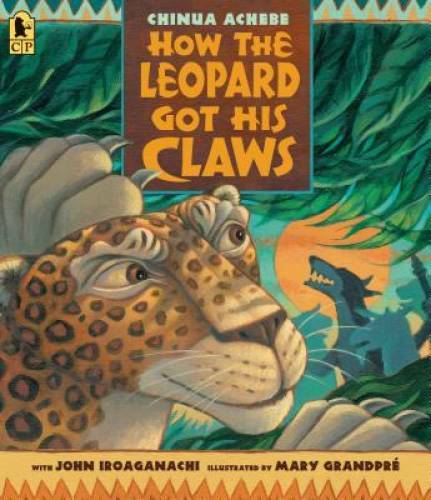 How the Leopard Got His Claws – Paperback By Achebe, Chinua – GOOD