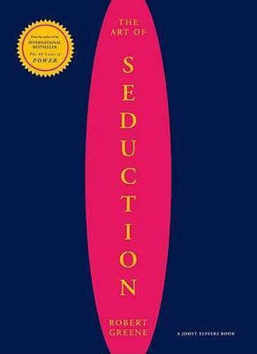 The Art of Seduction – Paperback By Greene, Robert – VERY GOOD