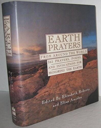 Earth Prayers from Around the World: 365 Prayers, Poems, and Invocat – VERY GOOD