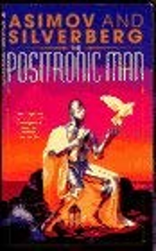 The Positronic Man Mass Market Paperbound Isaac, Silverberg, Robe