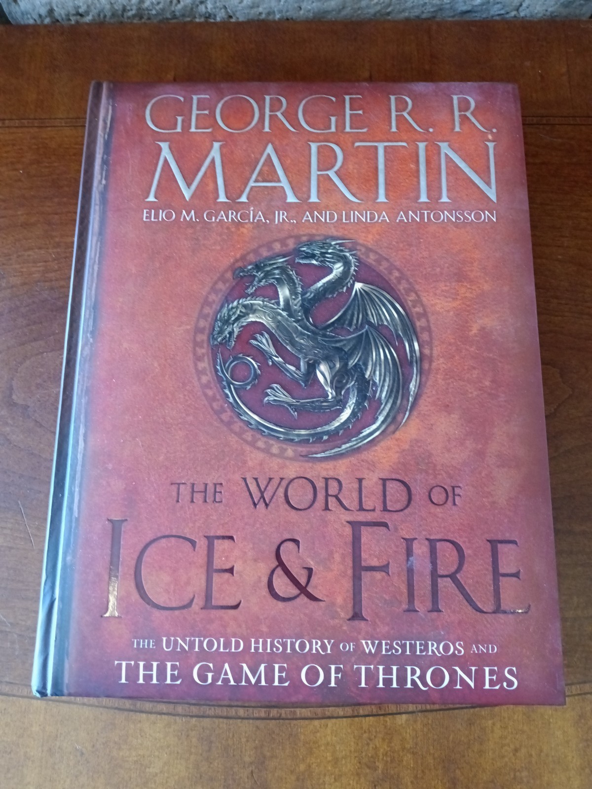 World of Ice & Fire: The Untold History of Westeros – George R. R. Martin