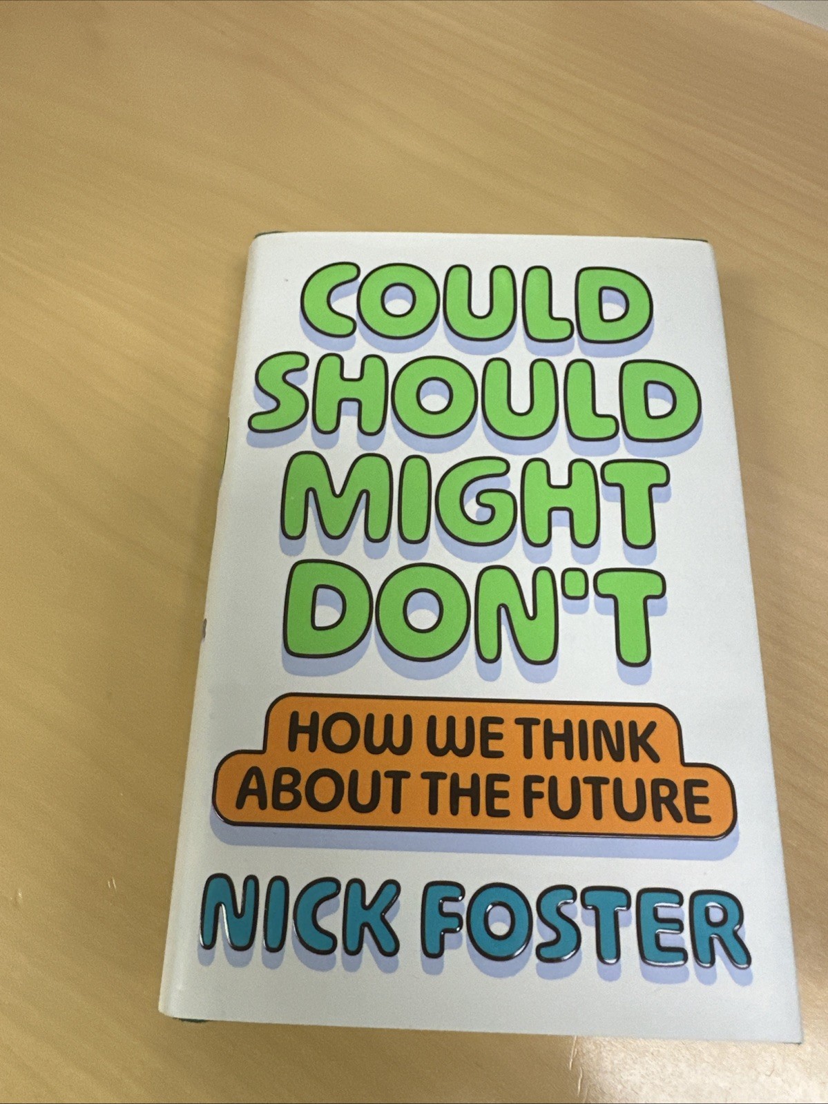 Nick Foster Could Should Might Don’t (Hardback)