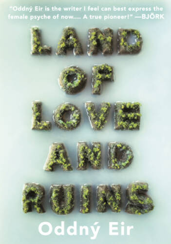 Land of Love and Ruins – Paperback By Eir, Oddn – GOOD