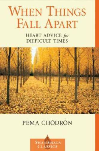When Things Fall Apart: Heart Advice for Difficult Times (Shambhala Cl – GOOD