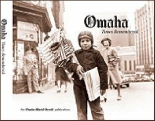 Omaha: Times remembered, Omaha World-Herald,