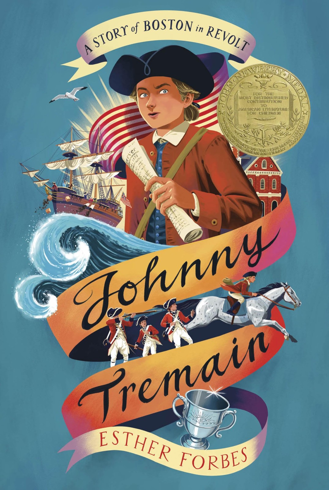 Johnny Tremain: A Newbery Award Winner – Esther Hoskins Forbes, Clarion Books