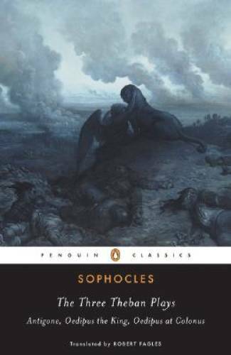 The Three Theban Plays: Antigone; Oedipus the King; Oedipu – VERY GOOD