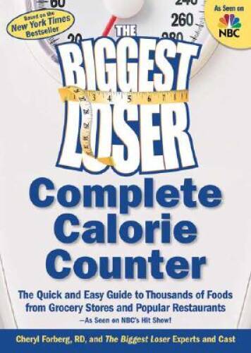 The Biggest Loser Complete Calorie Counter: The Quick and Easy Guide to T – GOOD