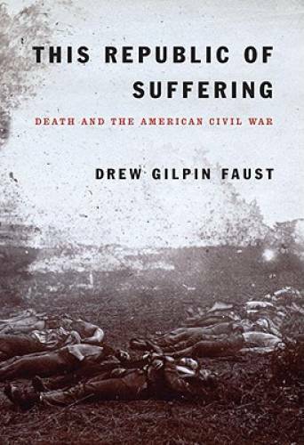 This Republic of Suffering: Death and the American Civil War – Hardcover – GOOD